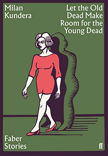 Let the Old Dead Make Room for the Young Dead: Faber Stories von Faber & Faber